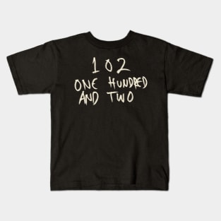 Hand Drawn Letter Number 102 One Hundred And Two Kids T-Shirt